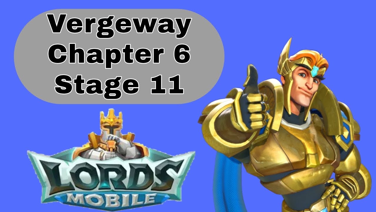 Lords Mobile Vergeway Verge Guardian Chapter 6 Stage 11