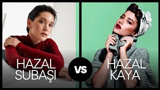 Hazal Subaşı vs Hazal Kaya ¶ Hobbies, Unknown details, Lifestyle, Net Worth, Biography ¶ Seek