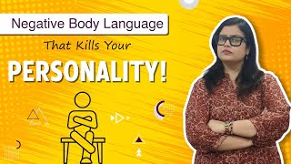 Negative Body Language that kills your personality!