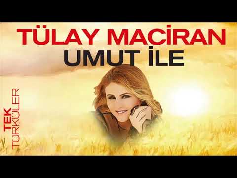 Tülay Maciran - Umut İle 2018