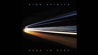 High Spirits - Since You've Been Gone