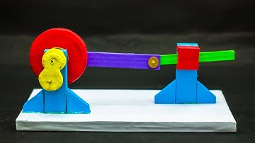 School Science Projects | Rotary Motion Into Linear Motion Model