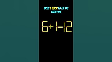 99% Fail This 1-Stick Equation Puzzle! 🤯  fix the equation - 6+1=12 #shorts