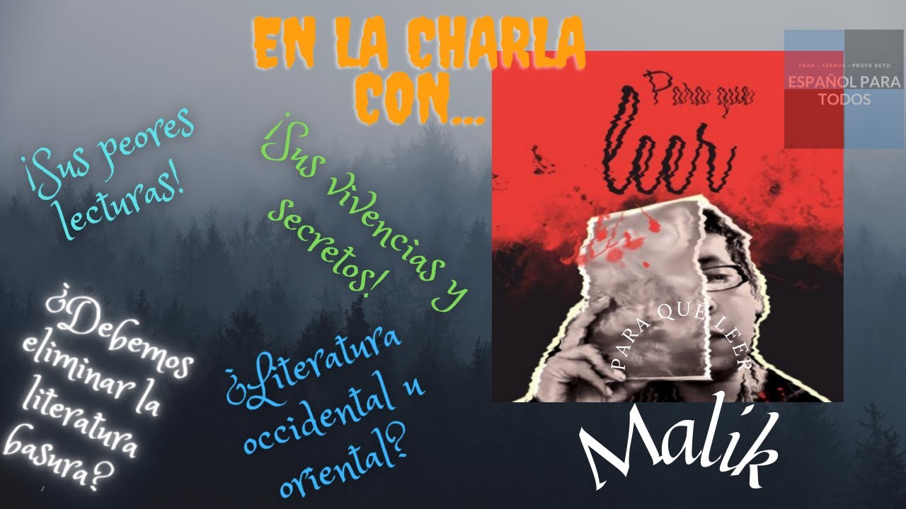 En la charla con... Malik - Para que leer