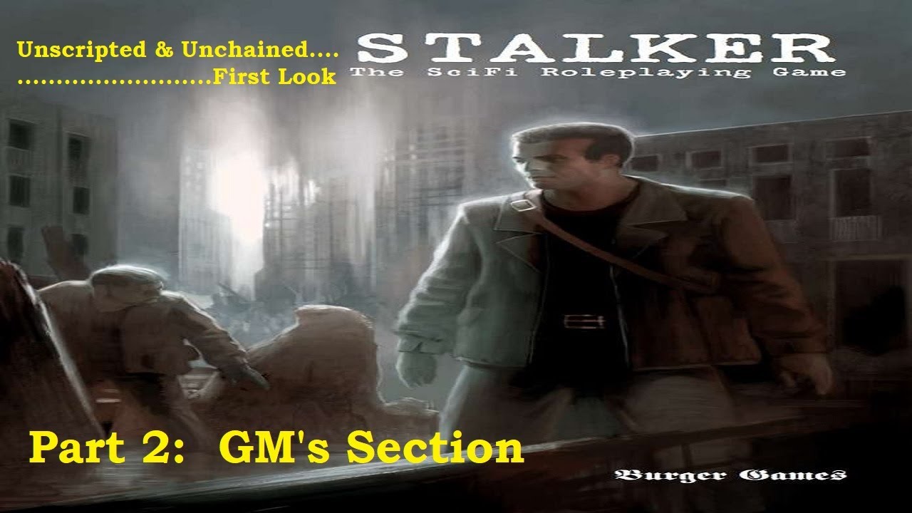 Stalker the Sci Fi RPG - Part 2:  GM Section