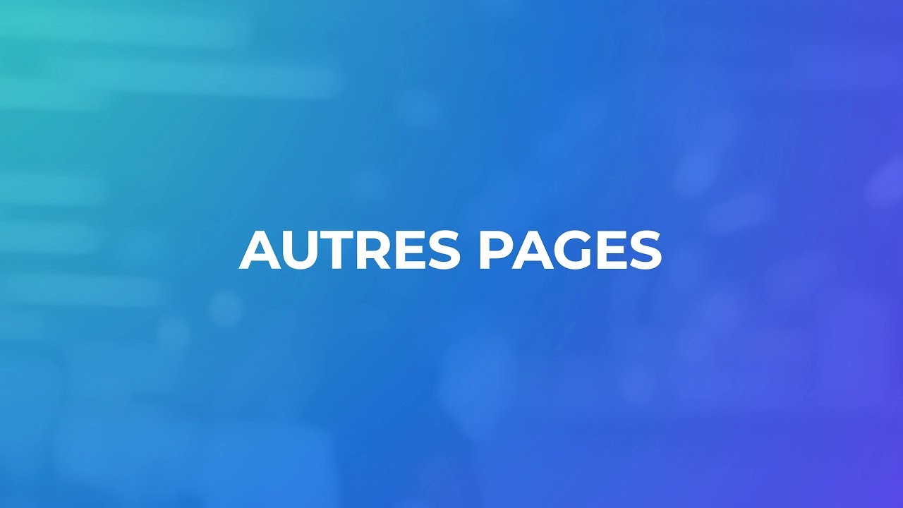 11. Autres pages - Créer un site internet avec WordPress et Layers WP