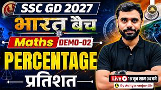 SSC GD 2027 || Bharat Batch || SSC GD Maths Demo 02 || Maths Percentage / प्रतिशत || By Aditya Sir