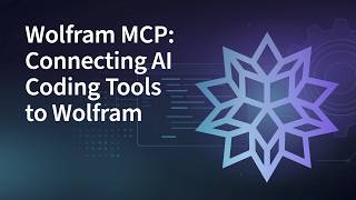 Wolfram MCP: Connecting AI Coding Tools to Wolfram Language
