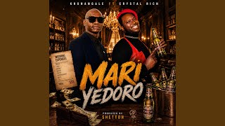 Mari Yedoro (feat. Khonangale & Crystal Rich)