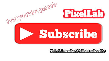 cara membuat tulisan SUBSCRIBE di youtube menggunakan aplikasi PixelLab 2020