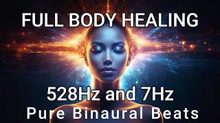 Full Body Healing Frequency (528 HZ + 7HZ) - Super Recovery & Healing, Remove Negative Energy