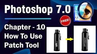 How To Use Patch Tool in Photoshop 7.0 | Chapter - 10 | In Hindi