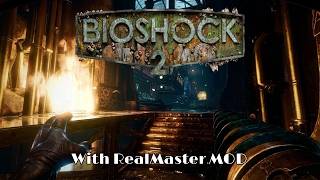 BioShock 2 Remastered (MOD Realmaster) - Graphics Comparison