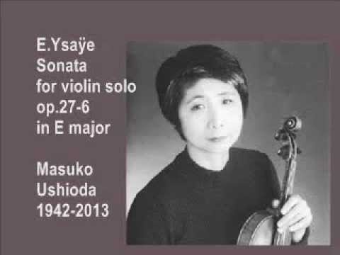 Ysaÿe:Sonata for violin solo op.27-6:M.Ushioda