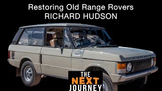 Restoring Old Range Rovers. Richard Hudson @ASPWthenextjourney