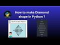 How to make daimond pattern in python ?