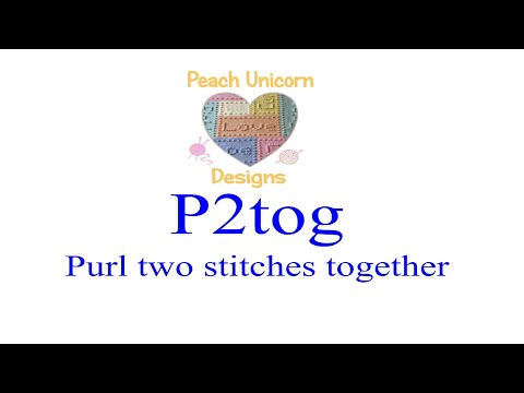 P2tog - Purl Two Together - Knitting Stitches Video #14
