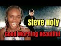 Steve Holy - Good Morning Beautiful (Official Music Video) | REACTION