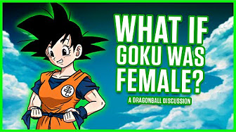 What If Goku Was Female? [ONGOING] - YouTube