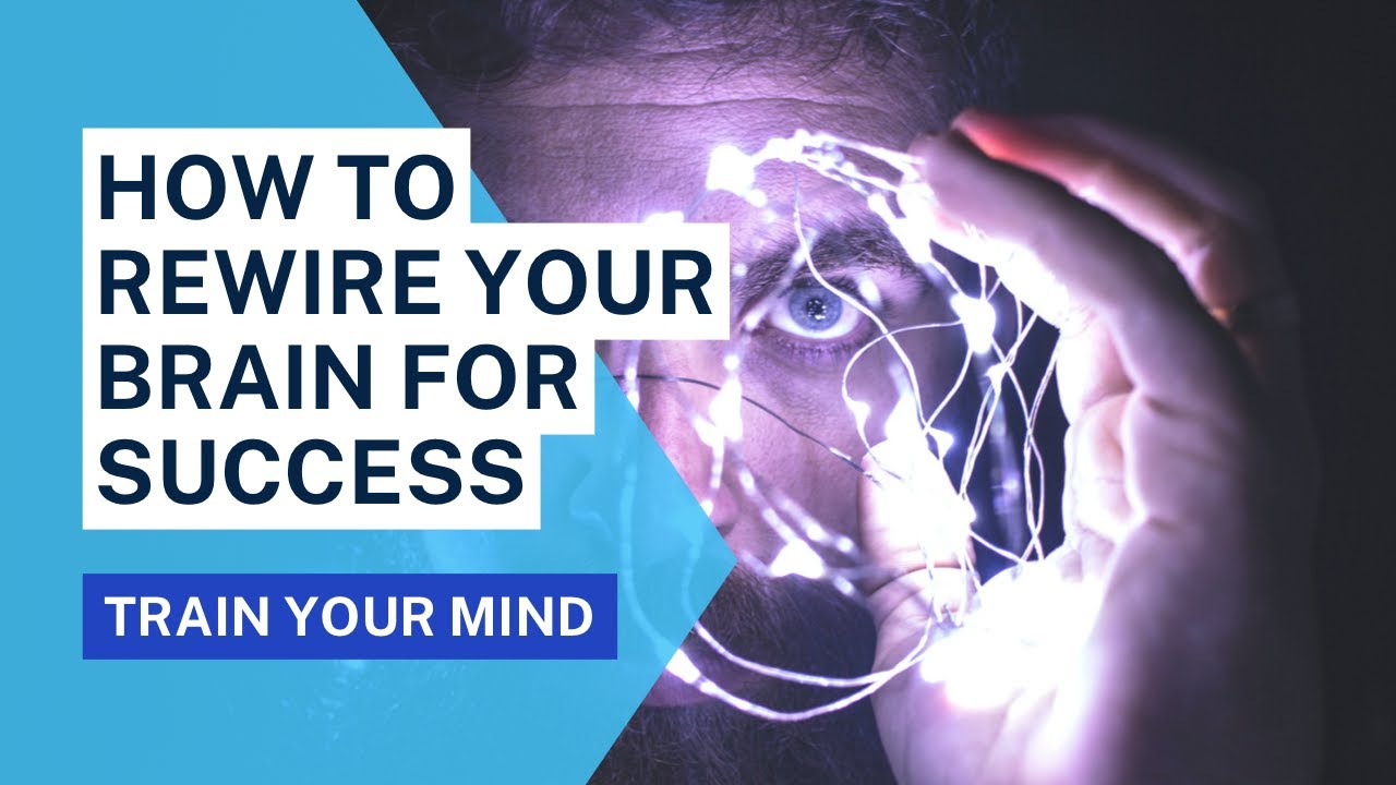 How To Rewire Your Brain for Success - Motivational Video (UNLOCK YOUR ...