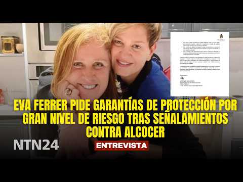 Eva Ferrer requests protection guarantees due to HIGH LEVEL OF RISK following allegations against...