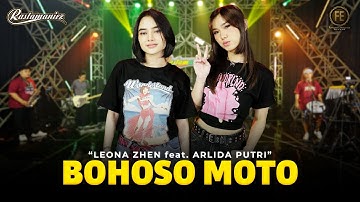 ARLIDA PUTRI Ft. LEONA ZHEN - BOHOSO MOTO | Feat. RASTAMANIEZ ( Official Live Version )