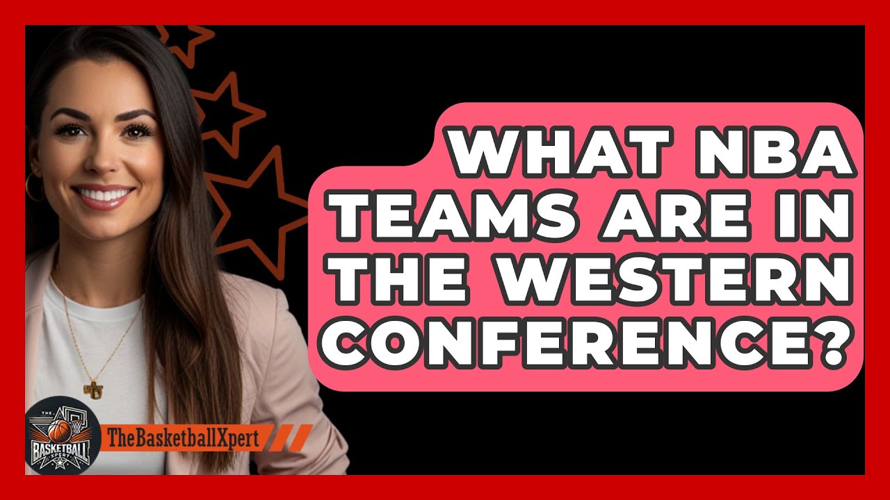 What NBA Teams Are In The Western Conference? - The Basketball Xpert