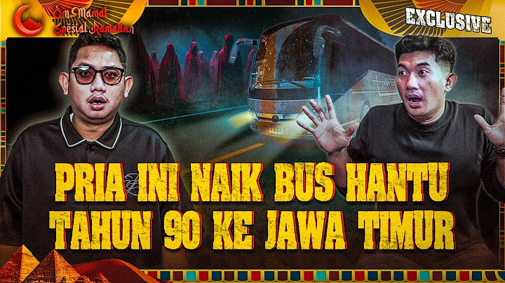 RITUAL SEBELUM MUDIK MALAH BERUJUNG NAIK BUS HANTU #OMMAMAT