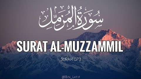 Surah Al-Muzzammil | 073 سورة المزمل | Surat Muzzammil | Bin Latif | Epi0003