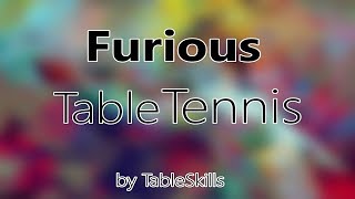 Furious Table Tennis by TableSkills 1,258 views 4 years ago 12 minutes, 22 seconds