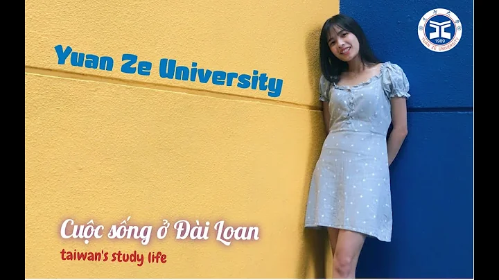 【YZU Introduction】Yuan Ze University (YZU,Taiwan) Introduction in Vietnamese