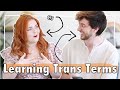 Cis Person Reacts to Trans Terms