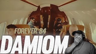 ‘DAMIOM | " FOREVER 84 " | REACTION