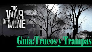 This War of Mine | Guía de trucos y trampas This War of Mine | Guía de trucos y trampas