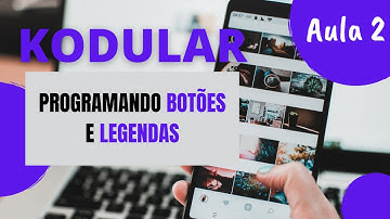 Como programar Botões e legendas no Kodular - Aula 2