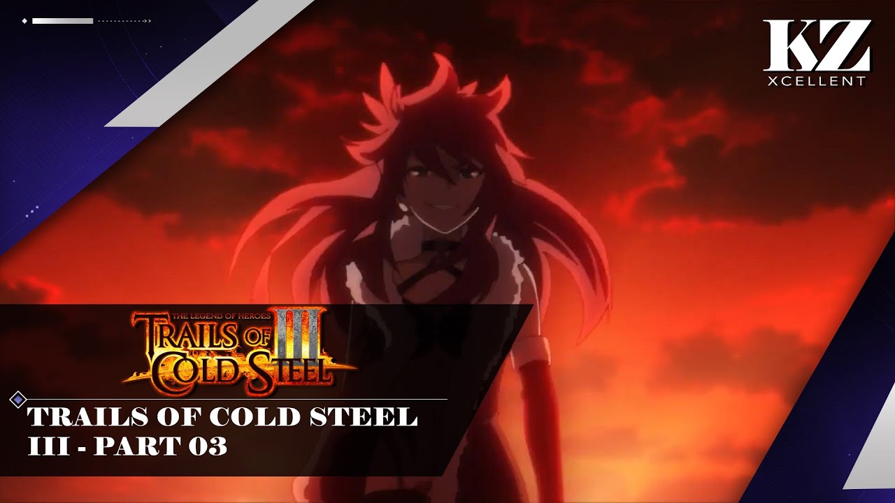 We Got Hype Moments & Aura | Trails of Cold Steel III (Part 03) |🔴KZXcellent Live