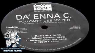Da’ Enna C. – You Can’t Use My Pen Da' Enna C - You Can't Use My Pen (Full Vinyl) (1994) - YouTube