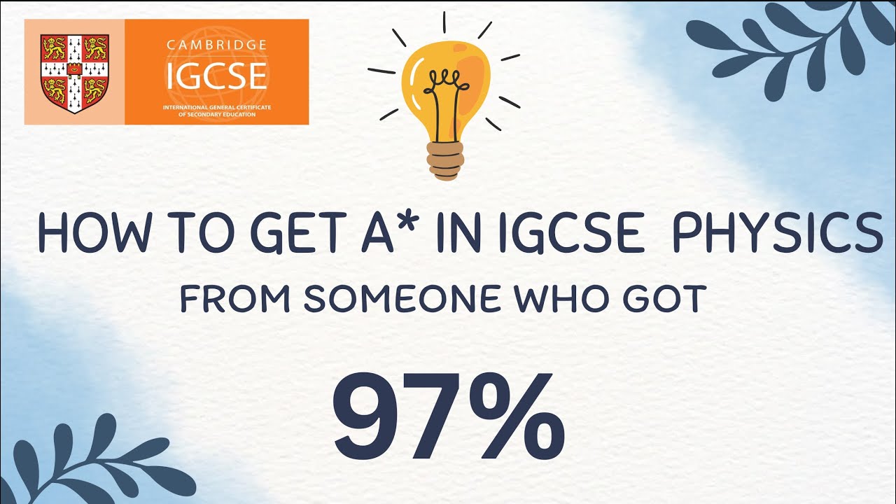 How To Get A* For IGCSE PHYSICS - YouTube