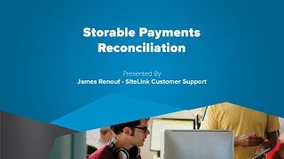 Storable Payments Reconciliation- SiteLink Training Video