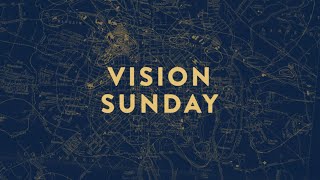 Vision Sunday 2026 | Where We’ve Been & Where God Is Leading Us