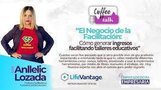 Coffee Talk #72 "El Negocio de la Facilitación: Cómo generar ingresos con talleres educativos"