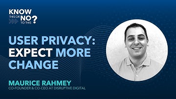 Navigating Changes to User Privacy | Know This or No to This