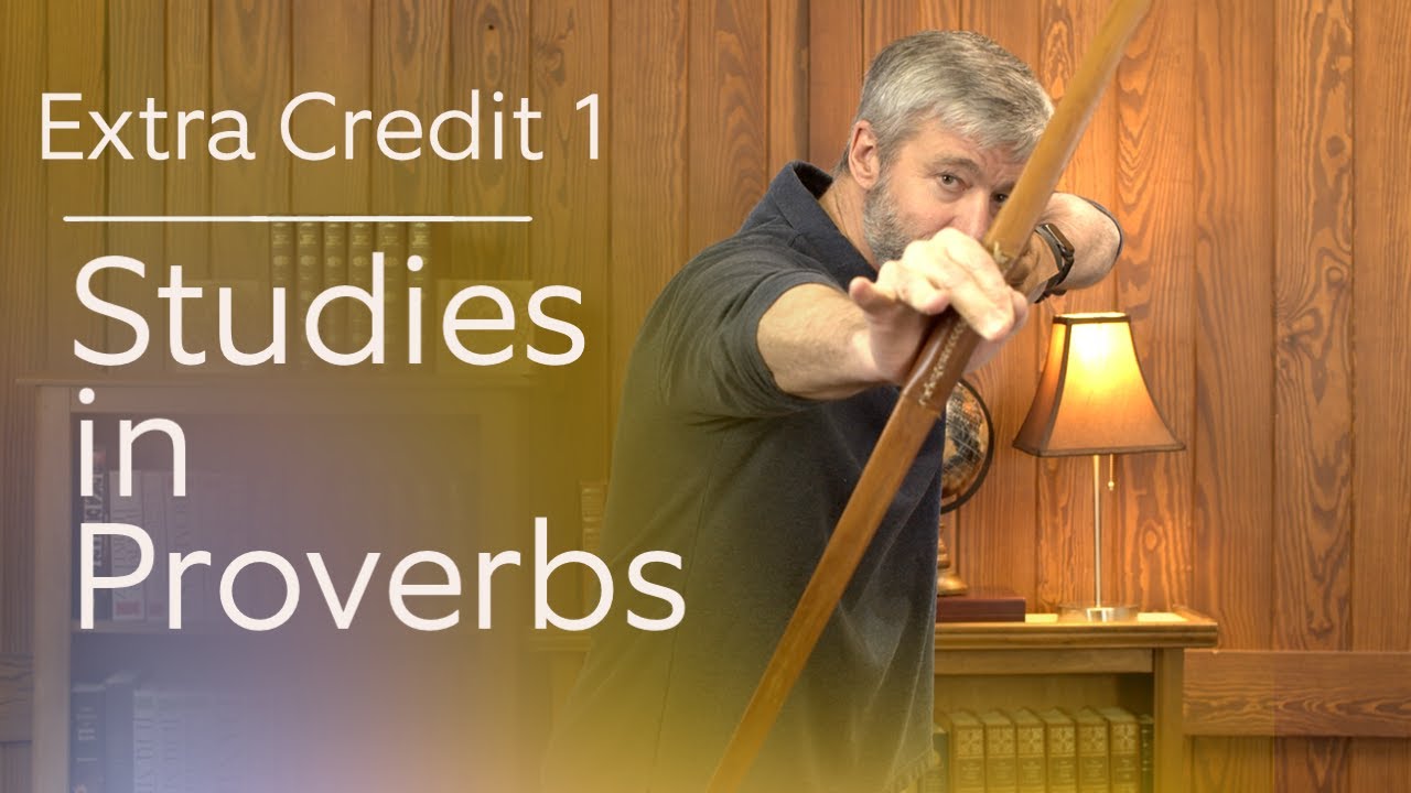 Studies in Proverbs | Chapter 4 | Extra Credit