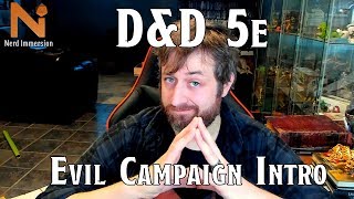 Evil Campaign Introduction | Nerd Immersion Plays
