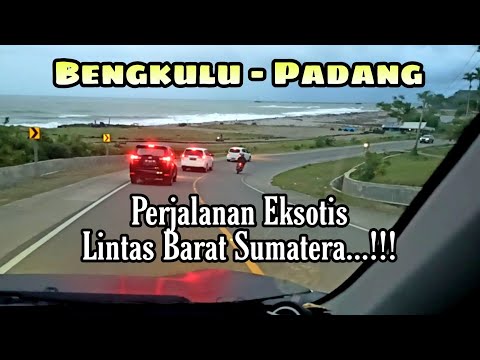 PERJALANAN EKSOTIS BENGKULU - PADANG via Muko muko ( Jalan Lintas Barat Sumatera ) 2021 / 2022.