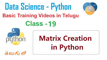 How do you make a Matrix in Python in Telugu|Matrix Creation in Python | VLR Training Class -19