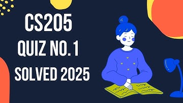 CS205 Quiz No 1 Solved 2025 |  cs205 quiz 1 2025