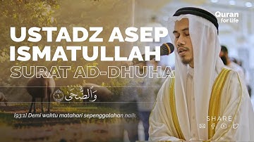 Murottal Al Quran Ustadz Asep Ismatullah - Surat Ad Dhuha | تلاوات القارئ الشيخ أسيب عصمة الله
