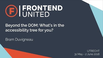 Bram Duvigneau: Beyond the DOM: what’s in the accessibility tree for you?