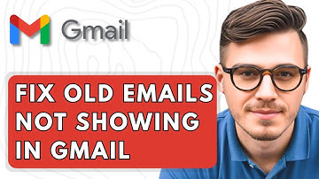 How To Fix Old Emails Not Showing In Gmail [2025 Guide]